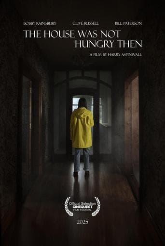 The House Was Not Hungry Then Vider