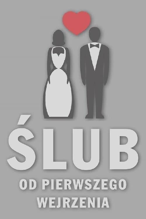 Ślub od pierwszego wejrzenia Vider Cały Serial Online - LEKTOR PL